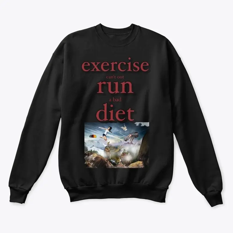 Exercise Can't Out Run a Bad Diet